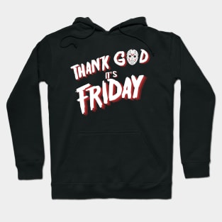 Thank God its Friday the 13th Hoodie